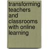 Transforming Teachers and Classrooms with Online Learning door Julia Parra