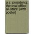 U.S. Presidents: The Oval Office All-Stars! [With Poster]