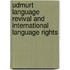 Udmurt Language Revival and International Language Rights