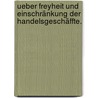 Ueber Freyheit und Einschränkung der Handelsgeschäffte. by Christian August Wichmann