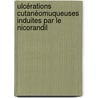 Ulcérations cutanéomuqueuses induites par le nicorandil door Antoine Claeys