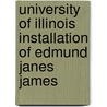 University of Illinois Installation of Edmund Janes James door Edgar Jerome Townsend