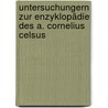 Untersuchungern zur Enzyklopädie des A. Cornelius Celsus door Kappelmacher