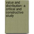 Value And Distribution: A Critical And Constructive Study