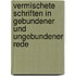 Vermischete Schriften in gebundener und ungebundener Rede