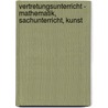 Vertretungsunterricht - Mathematik, Sachunterricht, Kunst door Doris Bocka