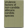 Virulence factors of non-Candida albicans Candida species by Sonia Silva