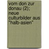 Vom Don Zur Donau (2); Neue Culturbilder Aus "Halb-Asien" by Karl Emil Franzos