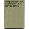 Vom Papiernen Stil: 4. Durchgesehne Aufl (German Edition) by Schroeder Otto