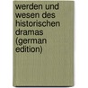 Werden Und Wesen Des Historischen Dramas (German Edition) by Friedrich Pfordten Otto