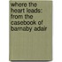Where the Heart Leads: From the Casebook of Barnaby Adair