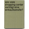 Wie viele Shopping-Center verträgt eine Einkaufsstraße? door Britta Kästner