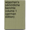 Wippchen's sämmtliche Berichte Volume 1 (German Edition) door Julius 1831-1916. Stettenheim