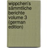 Wippchen's sämmtliche Berichte Volume 3 (German Edition) by Julius 1831-1916. Stettenheim