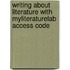 Writing about Literature with Myliteraturelab Access Code