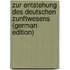 Zur Entstehung Des Deutschen Zunftwesens (German Edition)