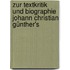 Zur Textkritik und Biographie Johann Christian Günther's