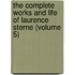 the Complete Works and Life of Laurence Sterne (Volume 5)