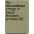 the Extraordinary Voyage in French Literature (Volume 02)