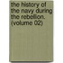 the History of the Navy During the Rebellion. (Volume 02)