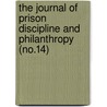 the Journal of Prison Discipline and Philanthropy (No.14) door Philadelphia Society for Prisons