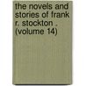 the Novels and Stories of Frank R. Stockton . (Volume 14) door Frank Richard Stockton