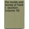 the Novels and Stories of Frank R. Stockton . (Volume 19) door Frank Richard Stockton