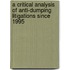 A Critical Analysis of Anti-dumping Litigations Since 1995