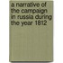 A Narrative of the campaign in Russia during the year 1812