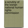 A Scrutiny Of The Ivorian National Human Rights Commission by Bruno Menzan