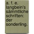 A. F. E. Langbein's sämmtliche Schriften: Der Sonderling.