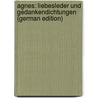 Agnes: Liebesleder Und Gedankendichtungen (German Edition) door Carriere Moriz