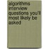 Algorithms Interview Questions You'll Most Likely be Asked