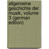 Allgemeine Geschichte Der Musik, Volume 3 (German Edition) by Reissmann August