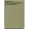 Allgemeines Verteutschungswörterbuch der Kriegssprache... door Karl Christian Müller
