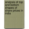 Analysis Of Top and Bottom Shapes of Share Prices in India door Kalpataru Bandopadhyay