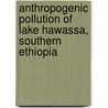 Anthropogenic pollution of Lake Hawassa, southern Ethiopia door Behailu Berehanu