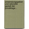 Anwendungsgebiet Und Rationelle Gestalt Der Privatklage... door F. Thiersch