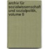 Archiv Für Sozialwissenschaft Und Sozialpolitik, Volume 8