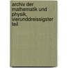 Archiv der Mathematik und Physik, Vierunddreissigster Teil door Onbekend