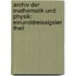 Archiv der Mathematik und Physik: einunddreissigster Theil