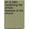 Art & Faith: Reclaiming the Artistic Essence of the Church door Jon Bowles