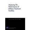Assessing the Performance of Military Treatment Facilities door Nancy Nicosia
