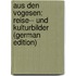 Aus Den Vogesen: Reise-- Und Kulturbilder (German Edition)