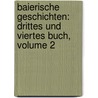 Baierische Geschichten: Drittes Und Viertes Buch, Volume 2 door Heinrich Zschokke