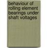 Behaviour of Rolling Element Bearings under Shaft Voltages door Har Prashad