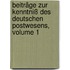 Beiträge Zur Kenntniß Des Deutschen Postwesens, Volume 1