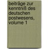 Beiträge Zur Kenntniß Des Deutschen Postwesens, Volume 1 by Gottlieb Friedrich Hüttner