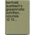 Berthold Auerbach's Gesammelte Schriften, Volumes 12-13...