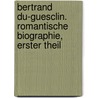 Bertrand Du-Guesclin. Romantische Biographie, Erster Theil door Friedrich Majer